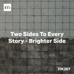 Two Sides To Every Story Brighter Side