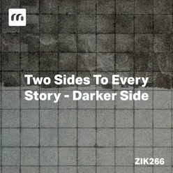 Two Sides To Every Story Darker Side