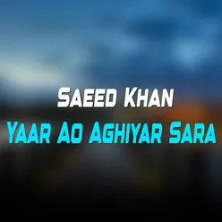 Yaar Ao Aghiyar Sara