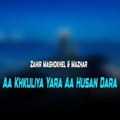 Aa Khkuliya Yara Aa Husa Dara