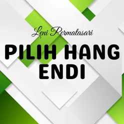 Pilih Hang Endi