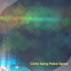 Cinta Seng Pakai Spasi