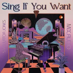 Sing If You Want