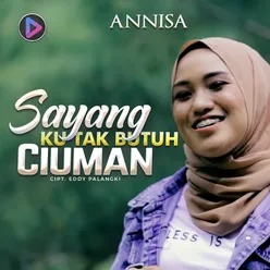 Sayang Ku Tak Butuh Ciuman