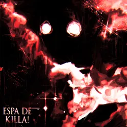 ESPA DE KILLA!