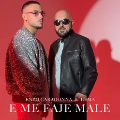 E me faje male