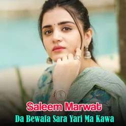 Da Bewafa Sara Yari Ma Kawa