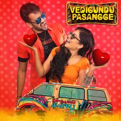 Vedigundu Pasangge Theme Song