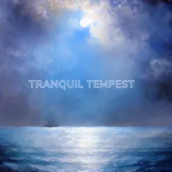 Tranquil Tempest