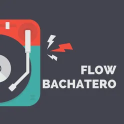 Flow Bachatero