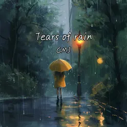 Tears of rain