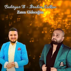 Zaten Gideceğim