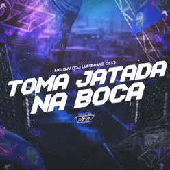 TOMA JATADA NA BOCA