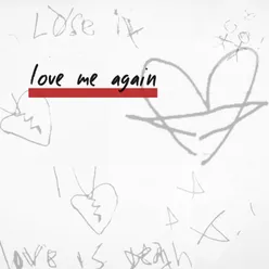 Love me again