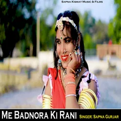 Me Badnora Ki Rani