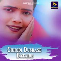 Chhodi Dusrase Bataibe