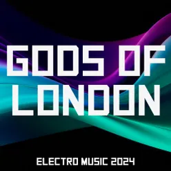 Gods Of London Electro Music 2024