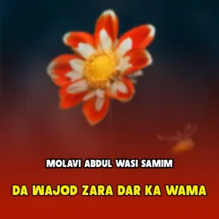 Da Wajod Zara Dar Ka wama