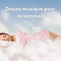 Douce musique pour le sommeil