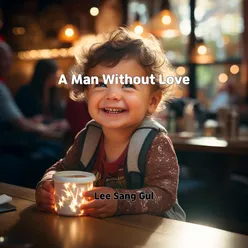 A Man Without Love