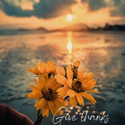 Give thanks