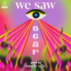 WE SAW