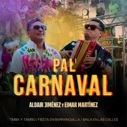 Pal' Carnaval Vol. #1 : Timba Y Tambo / Fiesta en Barranquilla / Baila en las Calles