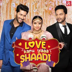 Love Karu Yaaa Shaadi