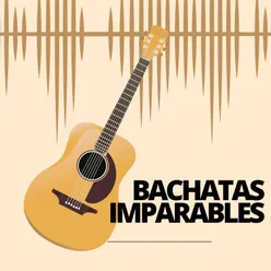 Bachatas imparables