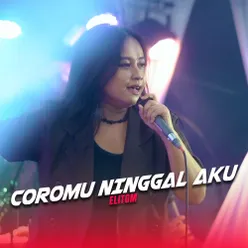 Coromu Ninggal Aku