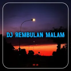 DJ Rembulan Malam