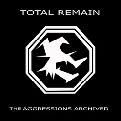 The Aggressions Archieved