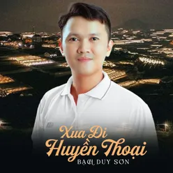 Xua Đi Huyền Thoại