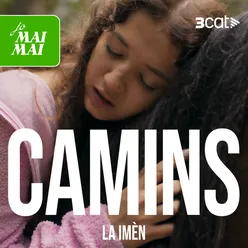 Jo mai mai - Camins