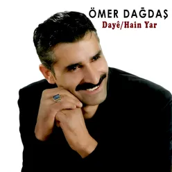 Dayê / Hain Yar