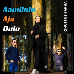 Aamiinin Aja Dulu