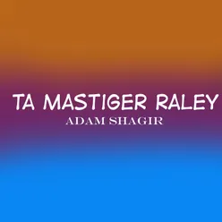 Ta Mastiger Raley