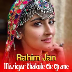 Mazigar Khakule De Grane