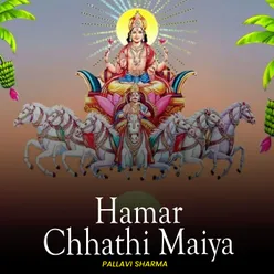 Hamar Chhathi Maiya