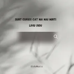 Sunt curios cat ma mai minti