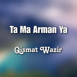 Ta Ma Arman Ya