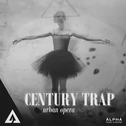 Century Trap - Urban Opera