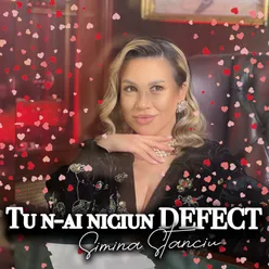 Tu n-ai niciun defect