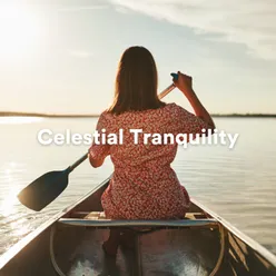 Celestial Tranquility: Ambient Sounds for Deep Meditation and Relaxation