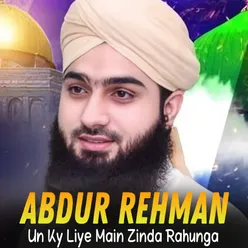 Un Ky Liye Main Zinda Rahunga