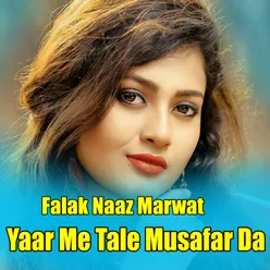 Yaar Me Tale Musafar Da