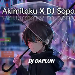 DJ Akimilaku X Telolet X Menimisu