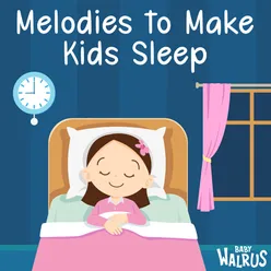 Melodies to Make Kids Sleep