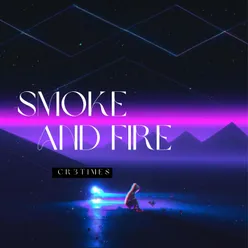 Smoke and fire