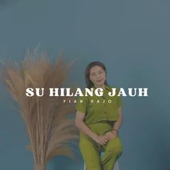 SUH HILANG JAUH